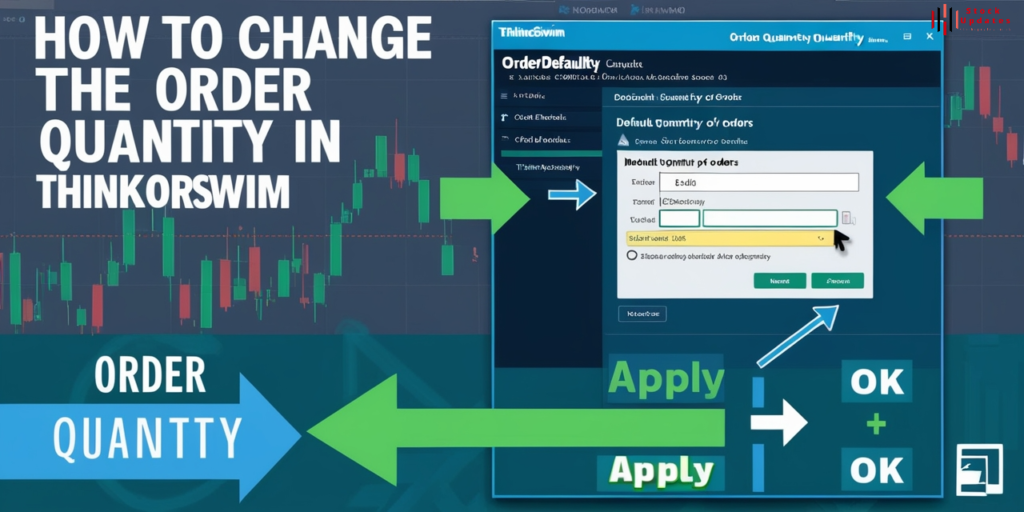 How-to-Change-Order-Quantity-in-Thinkorswim-1024x512 Thinkorswim Order Default Not Working: Setting Order Defaults